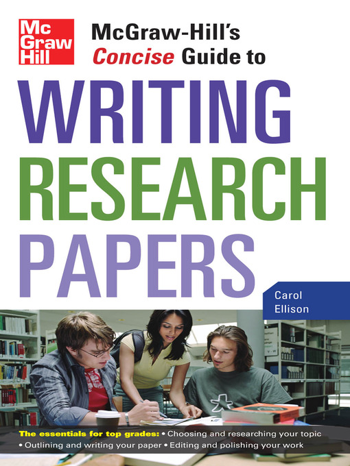Title details for McGraw-Hill's Concise Guide to Writing Research Papers by Carol Ellison - Available